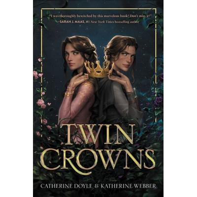 Twin Crowns, Gebundene Ausgabe von Catherine Doyle,Katherine Webber, Harper Collins Publ. USA