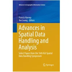 Advances in Spatial Data Handling and Analysis, Fachbücher von Yee Leung, Francis Harvey