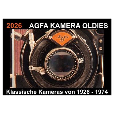 AGFA KAMERA OLDIES Klassische Kameras von 1926 - 1974 (Tischkalender 2026 DIN A5 quer), CALVENDO Monatskalender