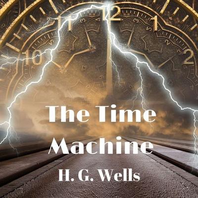 The Time Machine - H.G. Wells, Audio, 4061707376412