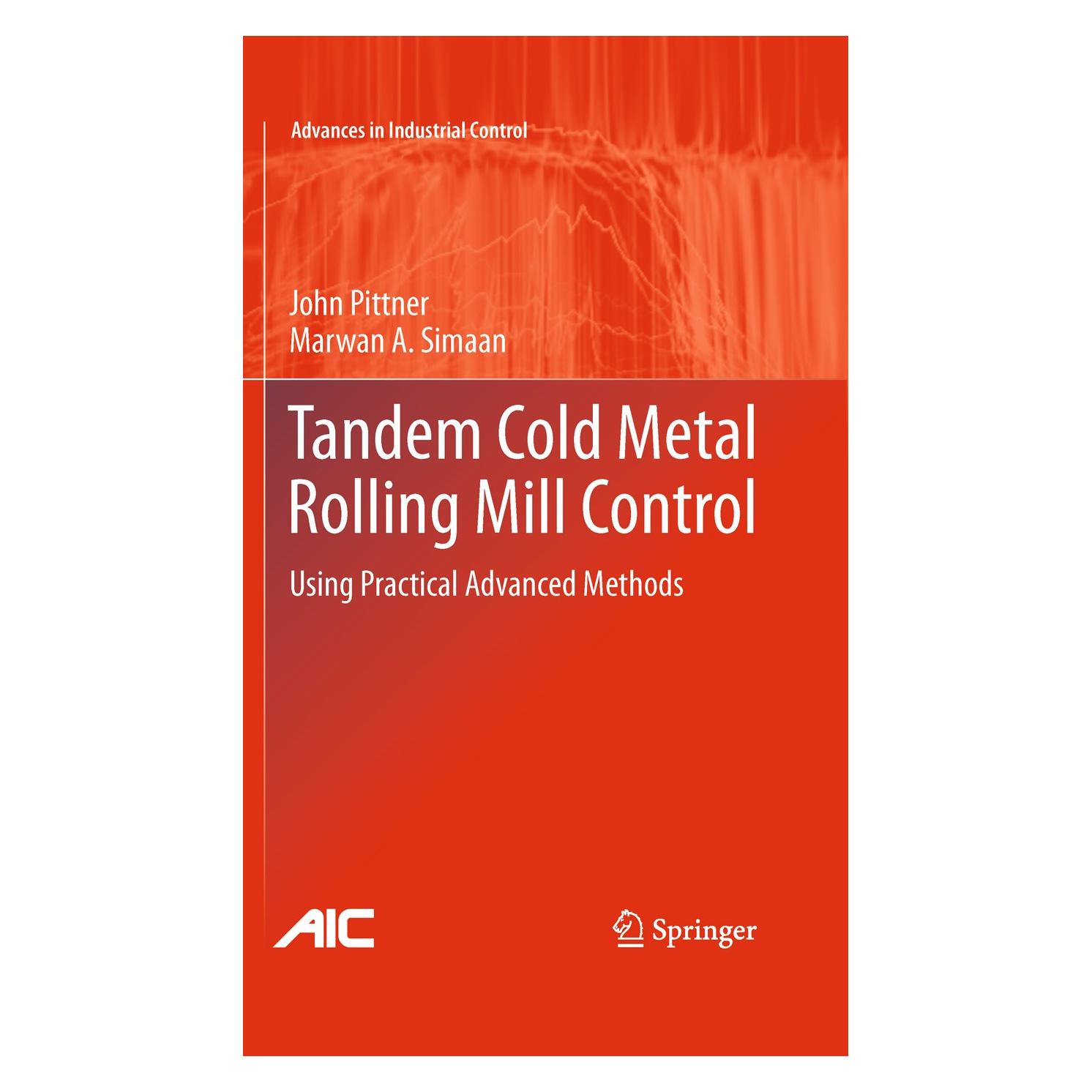 Springer Tandem Cold Metal Rolling Mill Control (Englisch, Hardcover, John Pittner, Marwan A. Simaan) (9780857290663)