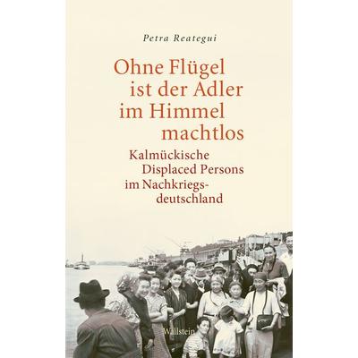 Ohne Flügel ist der Adler im Himmel machtlos, Gebundene Ausgabe von Petra Reategui, Wallstein Verlag, 978-3-8353-6113-3