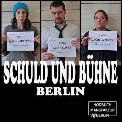 Schuld und Bühne, Folge: Was bisher geschah - Live-Lesung mit Trinkspiel - Clint Lukas,Ruth Herzberg,Jacinta Nandi, Audio, 4251535787652