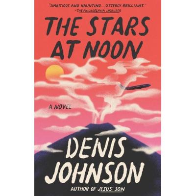 The Stars at Noon, Taschenbuch von Denis Johnson, Random House N.Y., 978-0-593-46977-4