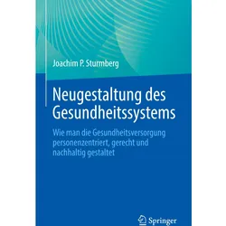 Neugestaltung des Gesundheitssystems, Fachbücher von Joachim P. Sturmberg
