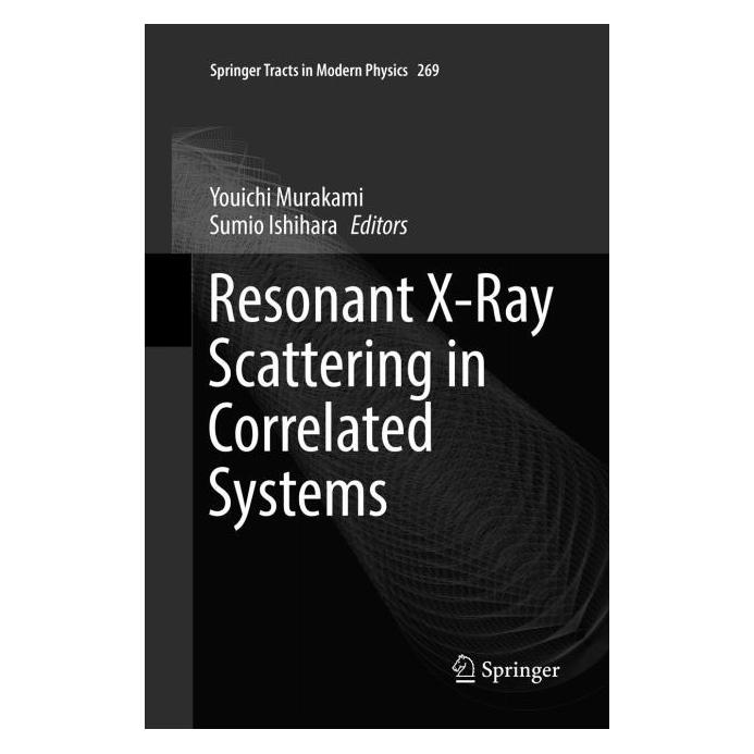 Springer Resonant X-Ray Scattering in Correlated Systems (Englisch, Softcover, Sumio Ishihara, Youichi Murakami) (56001259)
