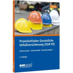Praxisleitfaden Gesetzliche Unfallversicherung (SGB VII), Fachbücher von Joachim Schwede