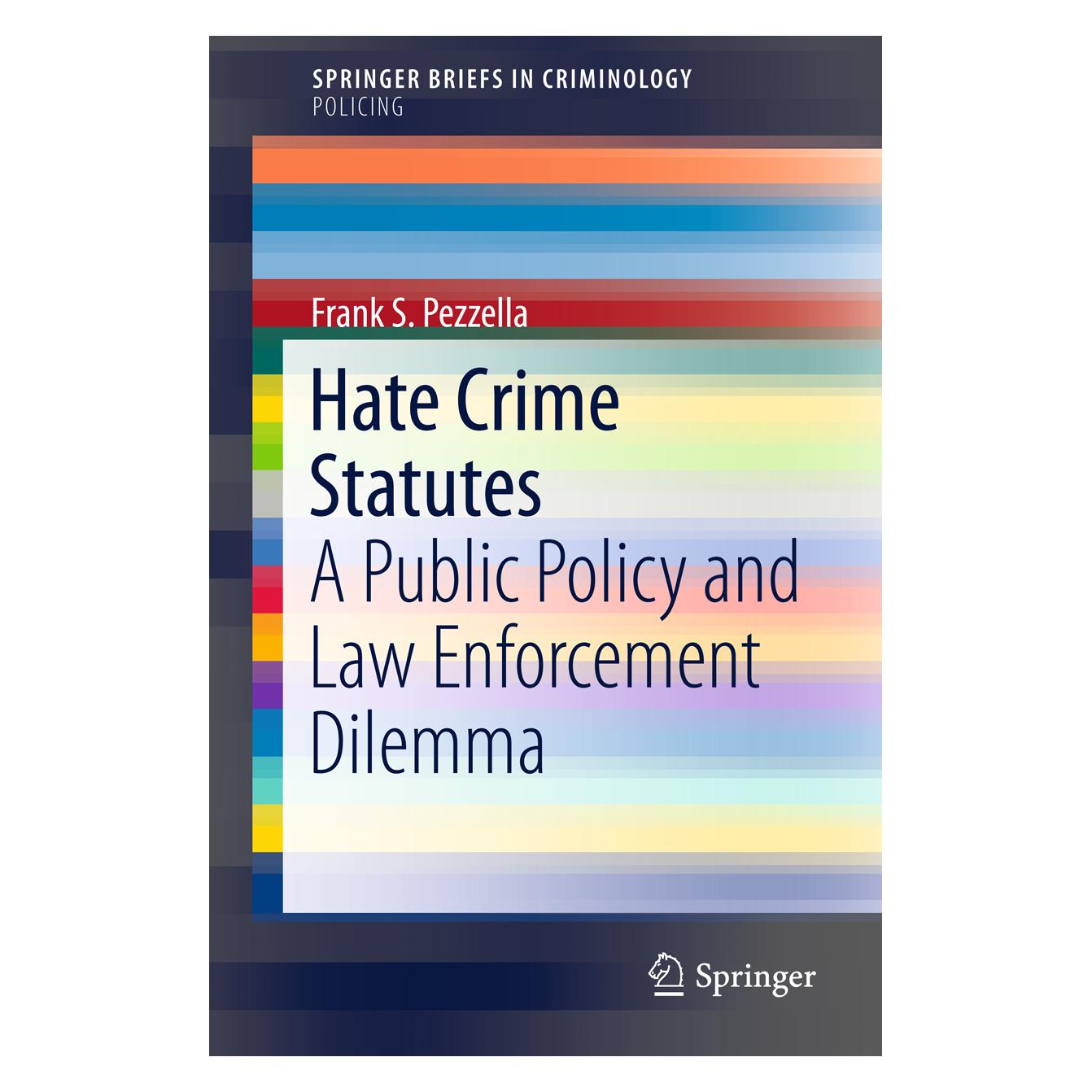 Springer Hate Crime Statutes (Englisch, Softcover, Frank S. Pezzella) (55809777)
