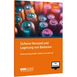Sicherer Versand und Lagerung von Batterien, Ratgeber von Nicole Dechel