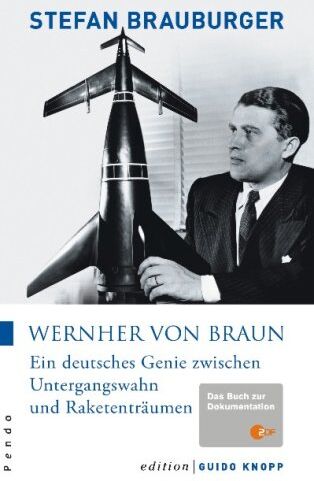 Stefan Brauburger - Wernher von Braun: Ein deutsches Genie zwischen Untergangswahn und Raketenträumen - Preis vom 18.10.2026 15:28:09 h