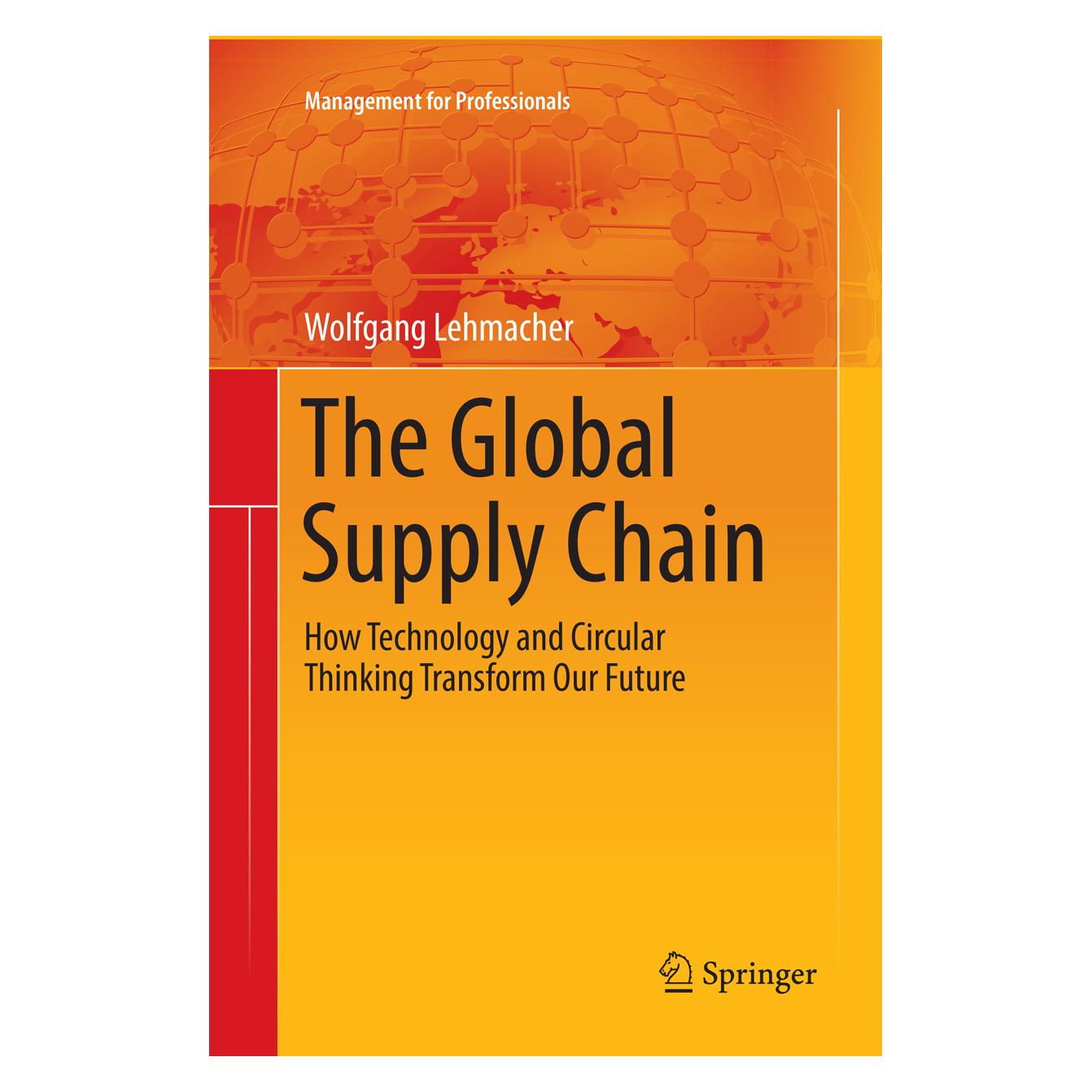 Springer The Global Supply Chain (Englisch, Softcover, Wolfgang Lehmacher) (55997867)