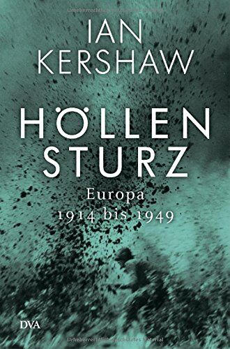 Ian Kershaw - Höllensturz: Europa 1914 bis 1949 - Preis vom 04.10.2026 03:51:26 h