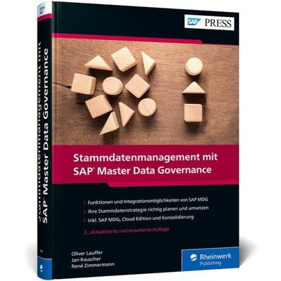 Stammdatenmanagement mit SAP Master Data Governance, Gebundene Ausgabe von Oliver Lauffer,Jan Rauscher,René Zimmermann, Rheinwerk, 978-3-8362-9409-6