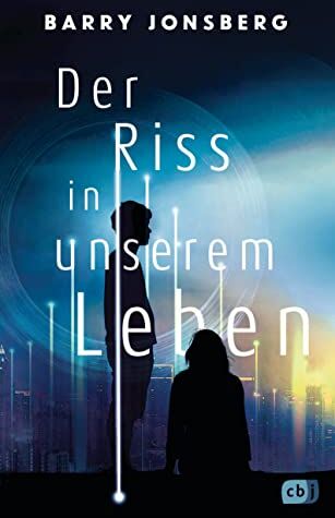 Barry Jonsberg - Der Riss in unserem Leben: Spannende und intelligente Near-Future-Dystopie - Preis vom 01.10.2026 17:08:56 h