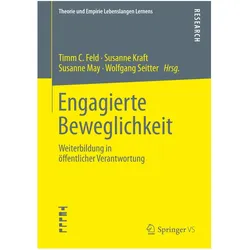 Engagierte Beweglichkeit, Fachbücher von Timm C. Feld, Wolfgang Seitter, Susanne Kraft, Susanne May
