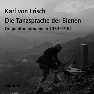 Die Tanzsprache der Bienen - Karl Frisch, Audio, 9783863851125