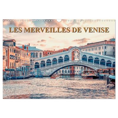 Les merveilles de Venise (Calendrier mural 2026 DIN A3 vertical), CALVENDO calendrier mensuel