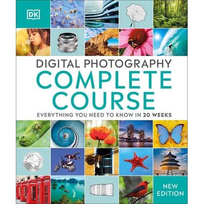 Digital Photography Complete Course, Gebundene Ausgabe von DK, Dk Publishing, 978-1-4654-3607-8