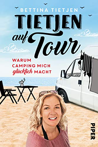 Bettina Tietjen - Tietjen auf Tour: Warum Camping mich glücklich macht - Preis vom 09.10.2026 07:28:09 h