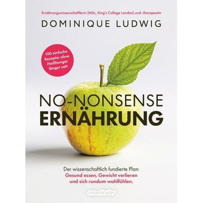 No-Nonsense Ernährung, Gebundene Ausgabe von Dominique Ludwig, Smarticular, 978-3-910801-18-9