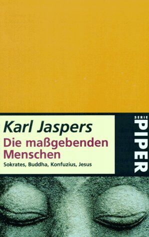 Karl Jaspers - Die maßgebenden Menschen: Sokrates, Buddha, Konfuzius, Jesus - Preis vom 11.10.2026 15:43:13 h