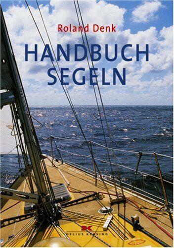 Roland Denk - Handbuch Segeln - Preis vom 09.10.2026 07:28:09 h