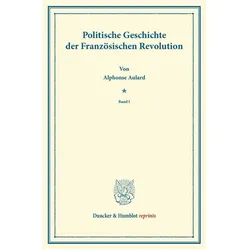 Politische Geschichte der Französischen Revolution., Fachbücher von Alphonse Aulard