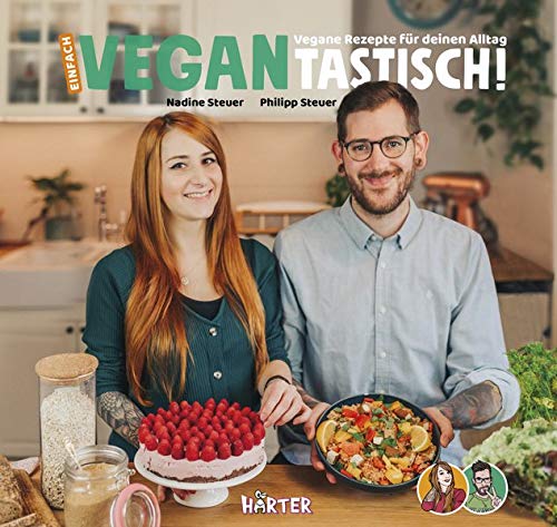Nadine Steuer - Einfach vegantastisch!: Vegane Rezepte für deinen Alltag.: Vegane Rezepte fr deinen Alltag. - Preis vom 13.10.2026 11:25:28 h