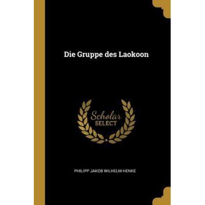 Die Gruppe Des Laokoon, Taschenbuch von , Creative Media Partners, LLC, 978-0-341-14763-3