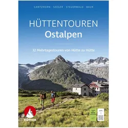 Hüttentouren Ostalpen, Reisebücher von Ralf Gantzhorn, Sebastian Baur, Andreas Seeger, Stephan Baur, Dirk Steuerwald