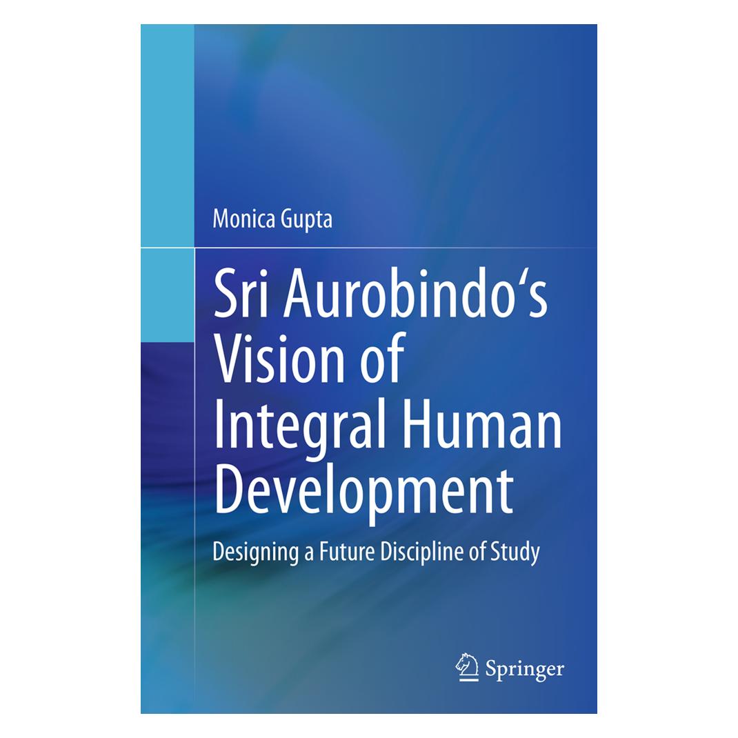 Springer Sri Aurobindo's Vision of Integral Human Development (Englisch, Softcover, Monica Gupta) (55855738)