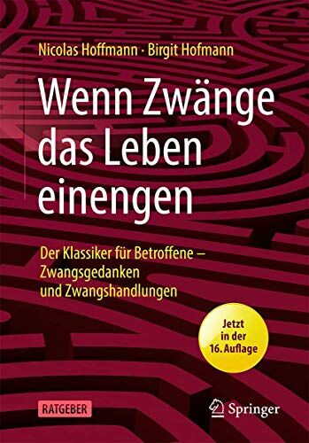 Nicolas Hoffmann - Wenn Zwänge das Leben einengen: Der Klassiker für Betroffene - Zwangsgedanken und Zwangshandlungen - Preis vom 17.10.2026 19:25:27 h