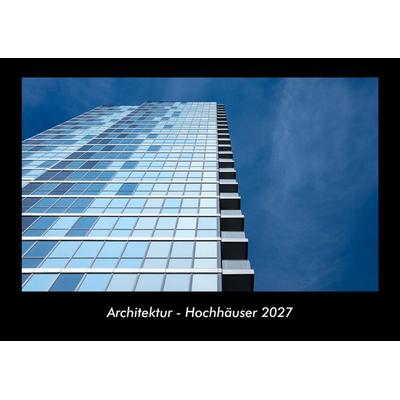 Architektur - Hochhäuser 2027 Fotokalender DIN A3