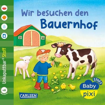 Baby Pixi (unkaputtbar) 167: Baby Pixi Stoff: Wir besuchen den Bauernhof, Buch von , Carlsen, 978-3-551-06291-8