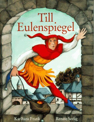 Till Eulenspiegel. Das Leben des listigen Schalks, Wortewenders, Genauhinguckers - Preis vom 12.10.2026 11:37:12 h