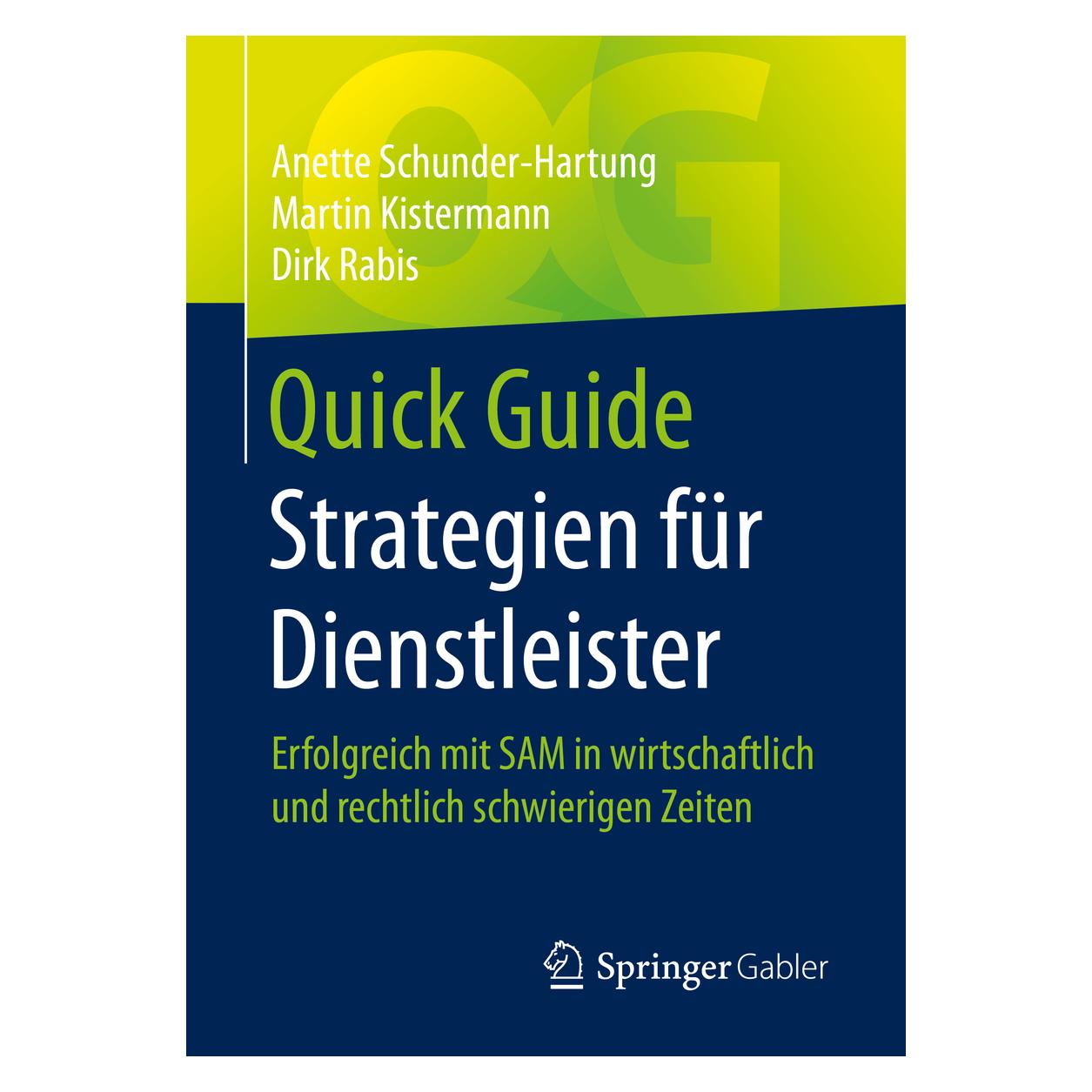 Springer Quick Guide Strategien für Dienstleister (Deutsch, Softcover, Anette Schunder-Hartung, Dirk Rabis, Martin Kistermann) (56154979)