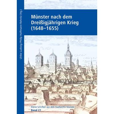 Münster nach dem Dreißigjährigen Krieg (1648–1655), Taschenbuch von Ulrike Ludwig,Philipp Hoffmann-Rehnitz, Aschendorff, 978-3-402-13126-8