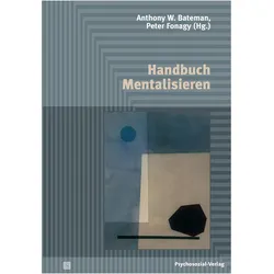 Handbuch Mentalisieren, Fachbücher von Peter Fonagy, Anthony W. Bateman