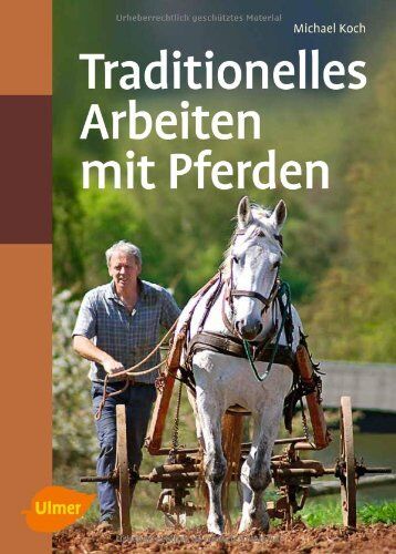 Michael Koch - Traditionelles Arbeiten mit Pferden - Preis vom 12.10.2026 11:37:12 h