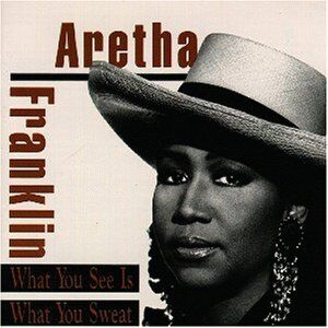Aretha Franklin - What You See Is What You Sweat - Preis vom 08.10.2026 07:26:42 h