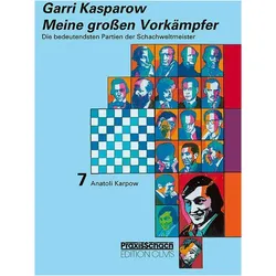 Meine grossen Vorkämpfer / Die bedeutendsten Partien der Schachweltmeister, Ratgeber von Rudolf Teschner, Raymund Stolze, Garri Kasparow