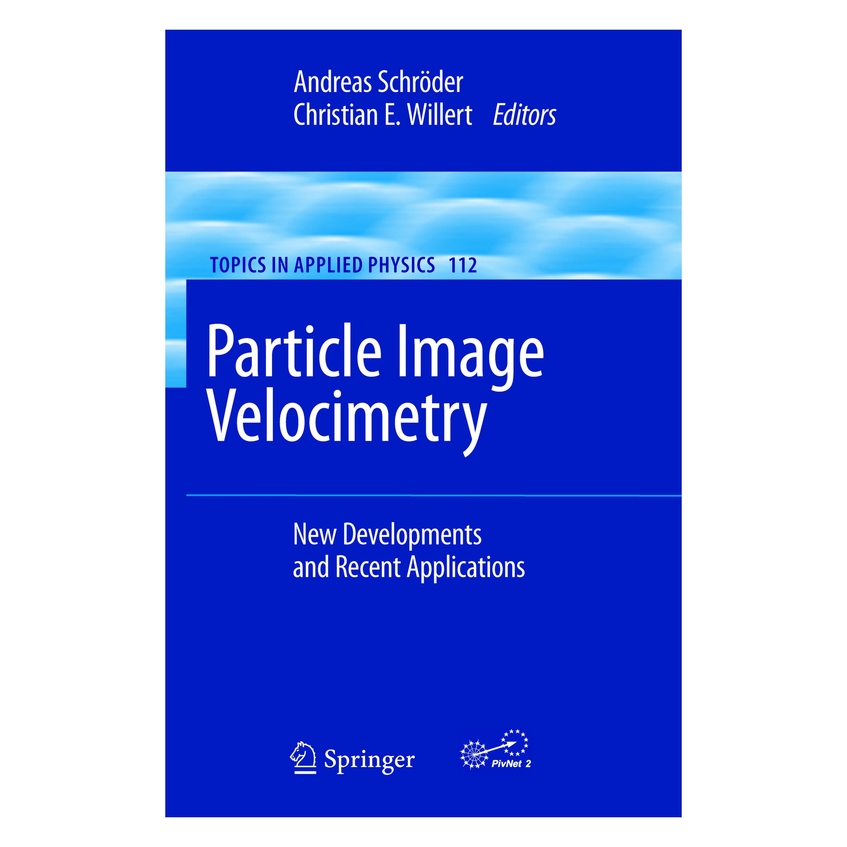 Springer Particle Image Velocimetry (Englisch, Hardcover, Andreas Schroeder, Christian E. Willert) (9783540735274)