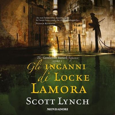 Gli inganni di Locke Lamora - Scott Lynch, Audio, 9788852154041