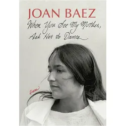 When You See My Mother, Ask Her to Dance, Belletristik von Joan Baez