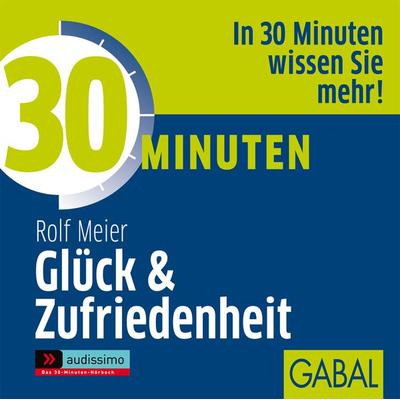 30 Minuten Glück und Zufriedenheit - Rolf Meier, Audio, 9783862002832