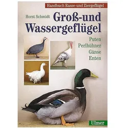 Gross- und Wassergeflügel, Ratgeber von Horst Schmidt