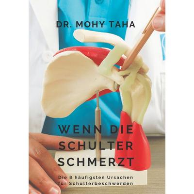 Wenn die Schulter schmerzt, Gebundene Ausgabe von Mohy Taha, BoD – Books on Demand, 978-3-7543-2554-4
