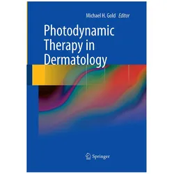 Photodynamic Therapy in Dermatology, Fachbücher von Michael H. Gold