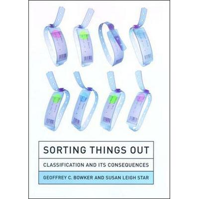 Sorting Things Out, Taschenbuch von Geoffrey C. Bowker,Susan Leigh Star, MIT Press, 978-0-262-52295-3