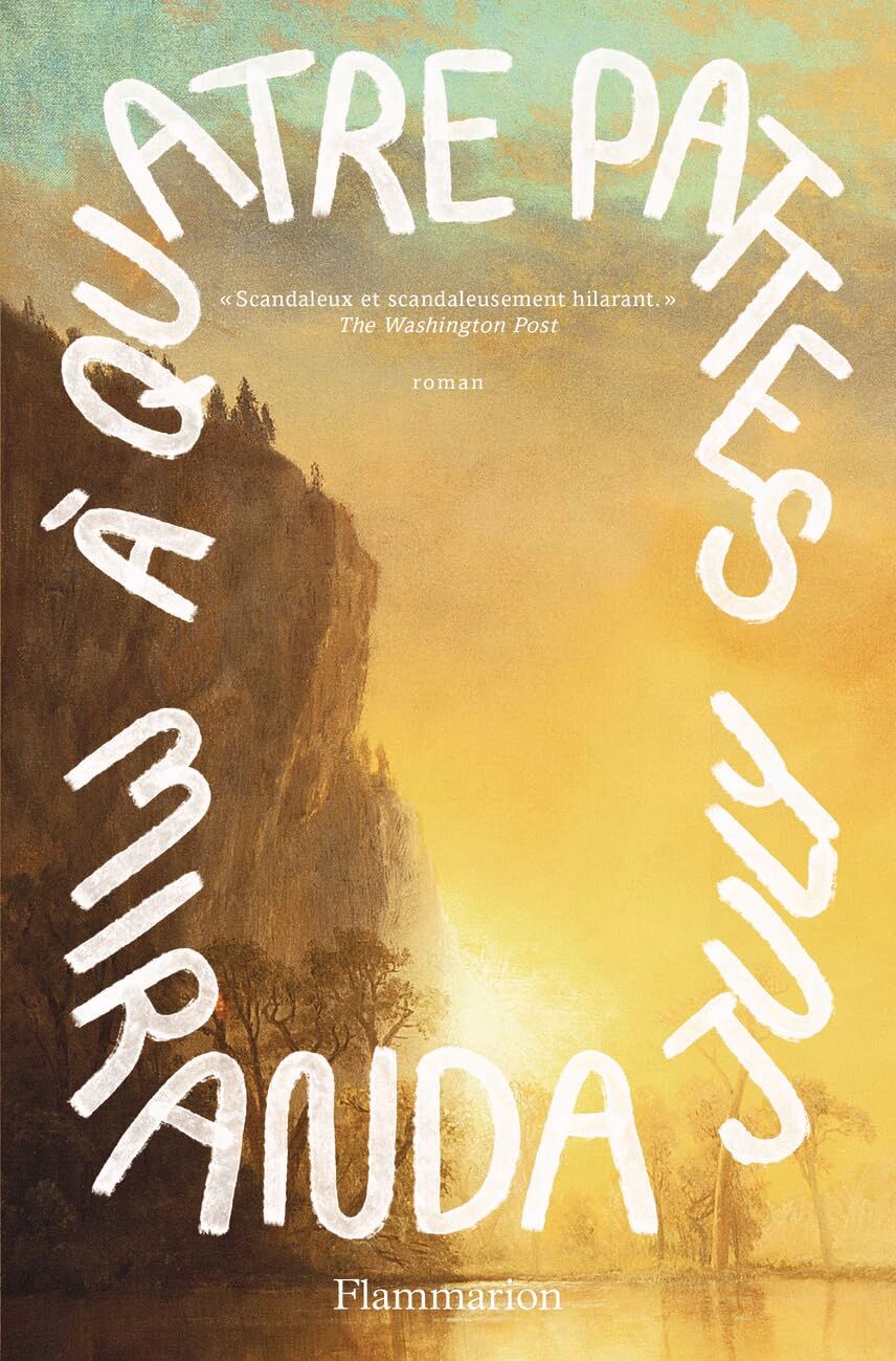 Miranda July - A quatre pattes - Preis vom 02.10.2026 23:42:20 h